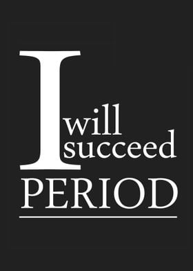 I will succeed quote art