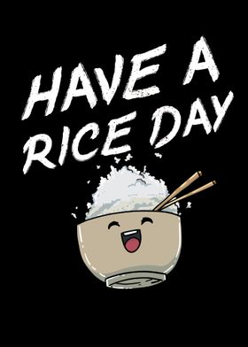 Have A Rice Day