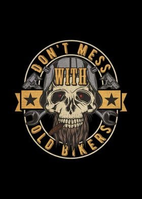 Dont Mess Old Bikers