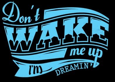 Do no wake me up