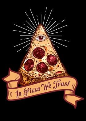 Pizza we trust Pizzalove