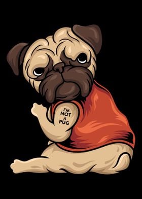 Iam not a Pug Funny