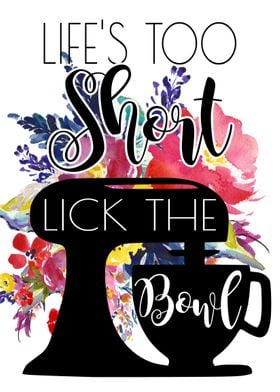 Lifes too short lick bowl