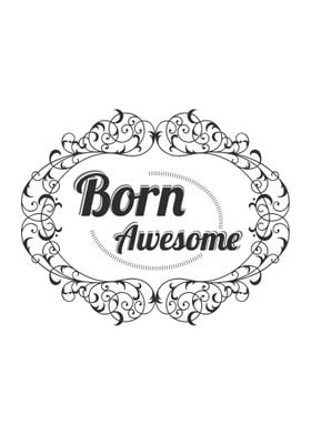 born awesome