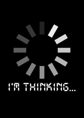 I Am Thinking