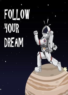 follow your dreams 