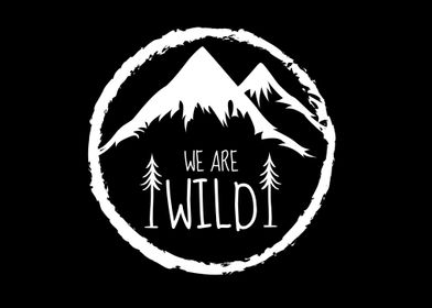 we are wild