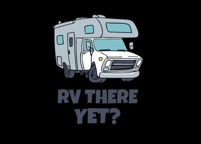 rv there yet