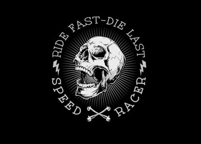 ride fast die last