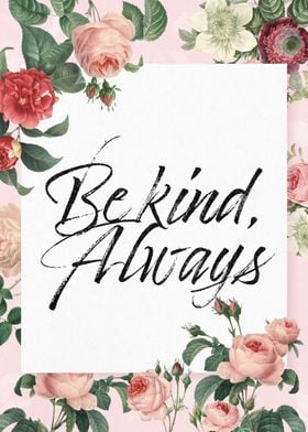 Be Kind Always