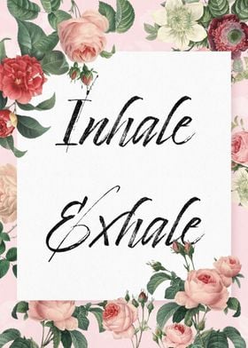 Inhale Exhale