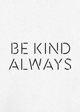 Be Kind Always