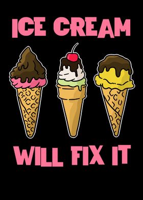 Ice Cream will fix it Food