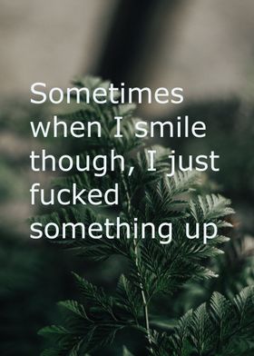 When I smile