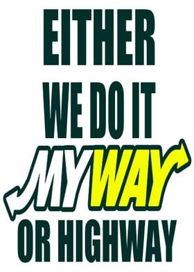 My Way Or Highway