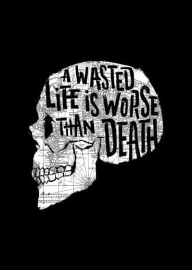 A Wasted Life