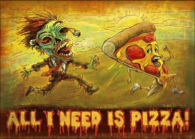 All I Need is Pizza Zombie