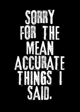 Rude Funny Quotes Sorry' Poster by Team Awesome | Displate