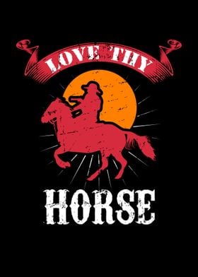 Love Thy Horse