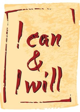 I can  I will