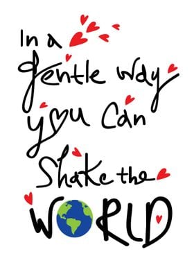 You can shake the world
