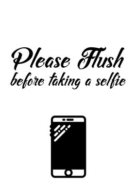 PLEASE FLUSH Funny Selfie
