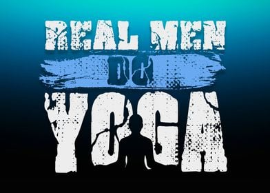 Real Men Do Yoga