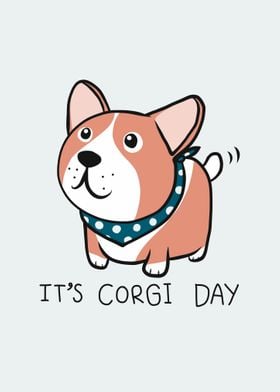 Cute corgi its corgi day