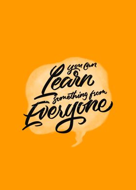 Learn by Everyone quote