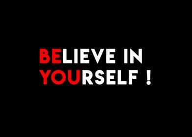 Believe in Yourself 