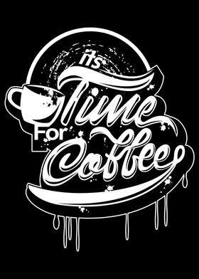 Its time for coffee