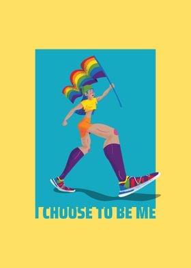 LGBT I choose to be me 