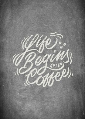 Life begins after coffee