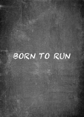 Born to run 