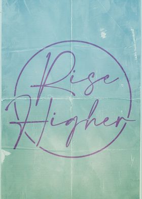 Rise Higher