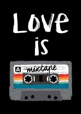 Love is a mixtape