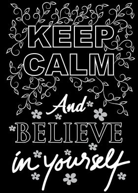 Keep Calm And Believe 