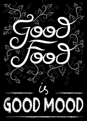 Good Food is Good mood