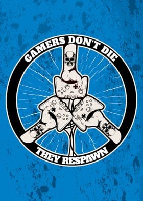 Gamers Dont Die Respawn