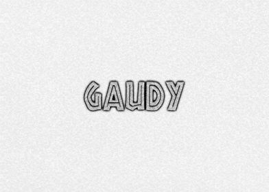 Gaudy