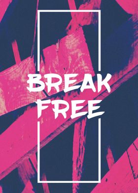 Break Free