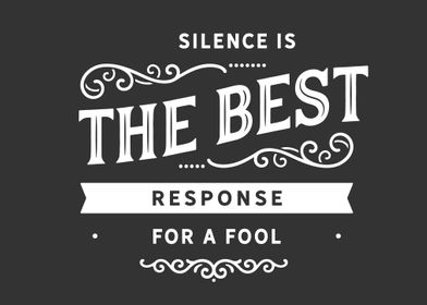 Silence is the best respon