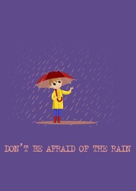 Afraid of the Rain
