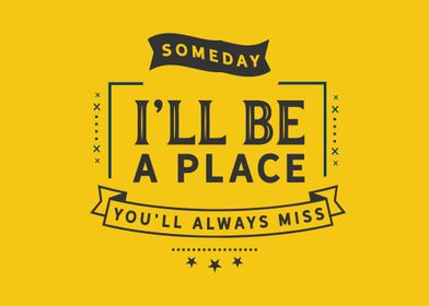 Someday Ill be