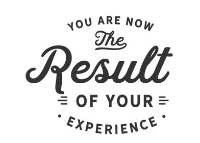 You are now the result 