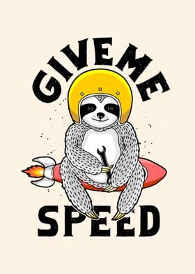 give me speed