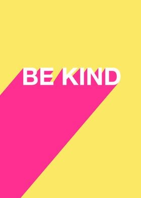 BE KIND