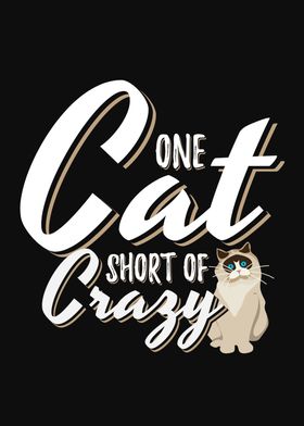 One Cat Short Of Crazy 