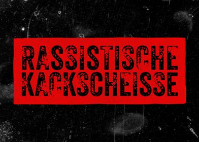 Rassistische Kackscheisse