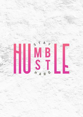 stay humble hustle hard